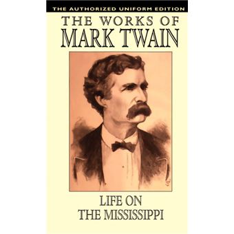 Life on the Mississippi - The Authorized Uniform Edition - Hardback - 2003 - 1