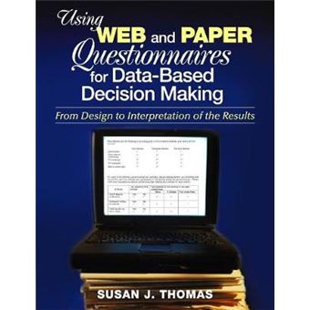 Using Web and Paper Questionnaires for Data-based Decision Making - From Design to Interpretation of the Results - Paperback - 2004 - 1