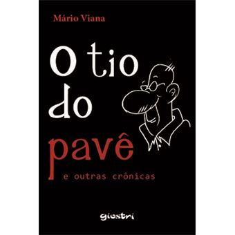 O Tio Do Pavê E Outras Crônicas - 1