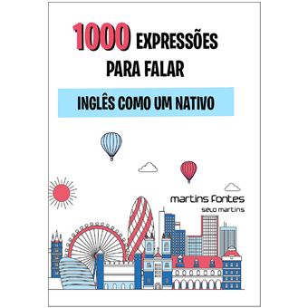 1000 Expressões Para Falar Inglês Como Um Nativo: Volume 2 - 1