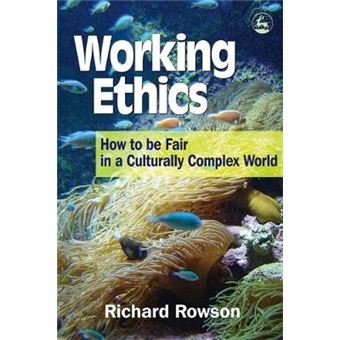 Working Ethics - How to be Fair in a Culturally Complex World - Paperback - 2006 - 1