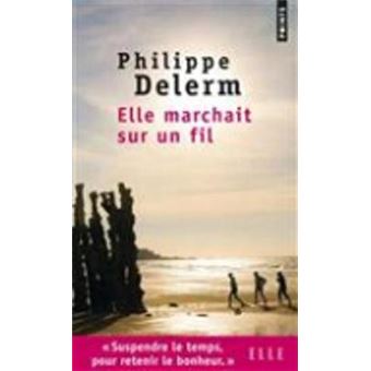 Elle Marchait Sur Un Fil - 1