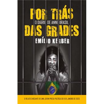 Por Trás Das Grades - O Diário De Anne Brasil - 1