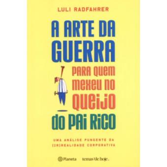A Arte da Guerra para Quem Mexeu no Queijo do Pai Rico - 1