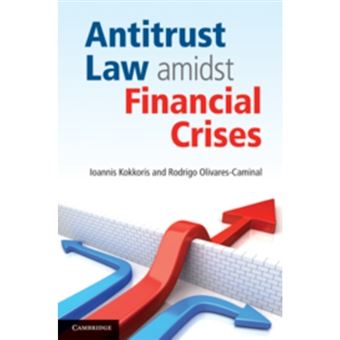 Antitrust Law Amidst Financial Crises - Hardback - 2010 - 1