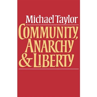 Community, Anarchy and Liberty - Hardback - 1982 - 1