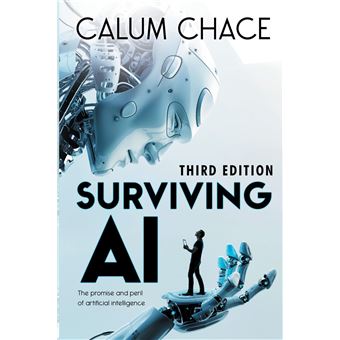 Surviving Ai  The Promise And Peril Of Artificial Intelligence - 1