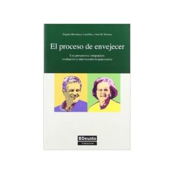 El proceso de envejecer : perspectiva integradora : evaluación e intervención biopsicosocial - 1