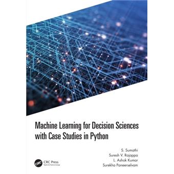 Machine Learning For Decision Sciences With Case Studies In Python - 1