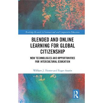 Blended And Online Learning For Global Citizenship New Technologies And Opportunities For Intercultural Education Routledge Research In International And Comparative Education - 1