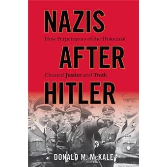 Nazis after Hitler : How Perpetrators of the Holocaust Cheated Justice and Truth - 1