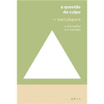 A questão da culpa: a Alemanha e o nazismo - 1