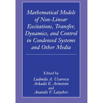 Mathematical Models of Non-linear Excitations, Transfer, Dynamics and Control in Condensed Systems and Other Media - Hardback - 1999 - 1