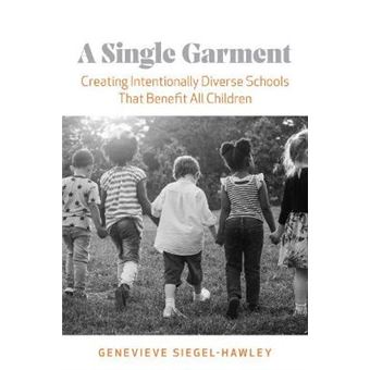 A Single Garment Creating Intentionally Diverse Schools That Benefit All Children - 1