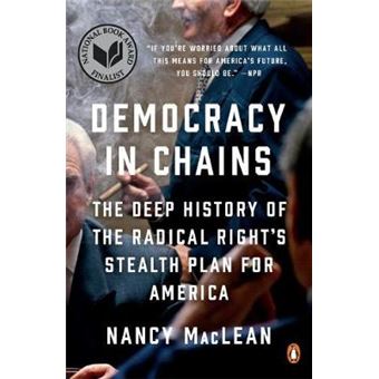 Democracy In Chains The Deep History Of The Radical Right'S Stealth Plan For America - 1