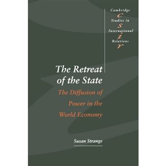 The Retreat of the State - The Diffusion of Power in the World Economy - Hardback - 1996 - 1