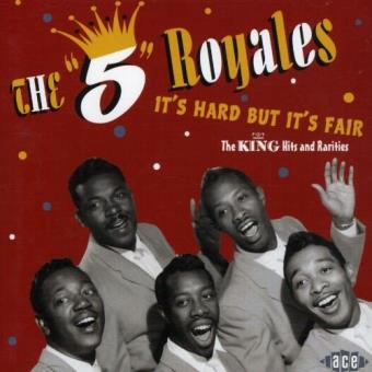 5 Royales-It's Hard But It's Fair-The King Hits & Rarities - 1
