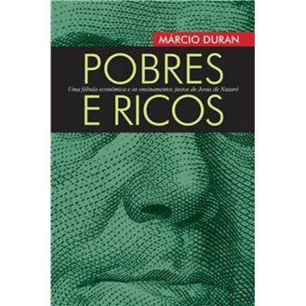 Pobres E Ricos - Uma Fabula Economica E Os Ensinamentos Justos De Jesu - 1