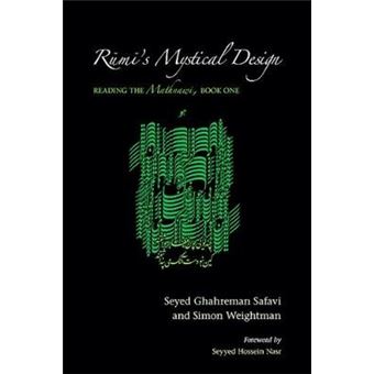 Rumi'S Mystical Design Reading The Mathnawi, Book One Suny Series In Islam - 1