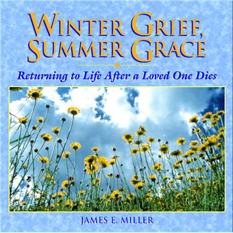 Winter Grief, Summer Grace - Returning to Life After a Loved One Dies - Paperback - 1959 - 1