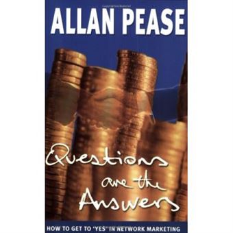 Questions Are The Answers: How To Get To 'Yes' In Network Marketing - 1