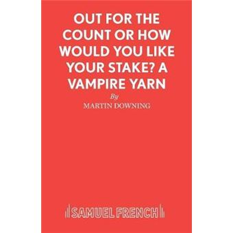 Out for the Count or How Would You Like Your Stake? - Paperback - 1986 - 1