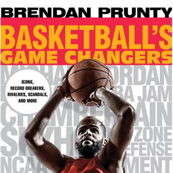 Basketball'S Game Changers Icons, Record Breakers, Rivalries, Scandals, And More 3 - 1