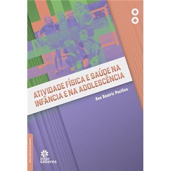 Atividade Física E Saúde Na Infância E Na Adolescência - 1