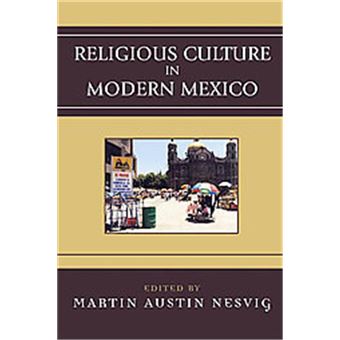 Religious Culture In Modern Mexico, Jaguar Books On Latin America Series - 1