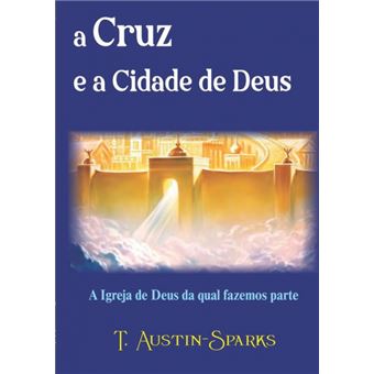 A Cruz E A Cidade De Deus - 1