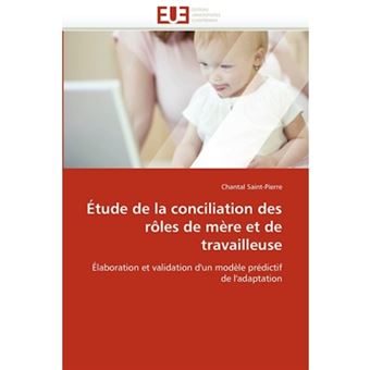 Etude de La Conciliation Des Roles de Mere Et de Travailleuse - Paperback / softback - 2010 - 1