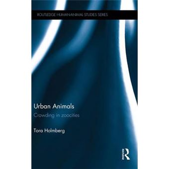 Urban Animals - Crowding in Zoocities - Hardback - 2015 - 1