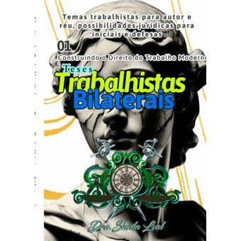 Teses Trabalhistas: Construindo O Direito Do Trabalho Moderno - 1