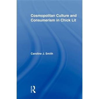Cosmopolitan Culture and Consumerism in Chick Lit - Hardback - 2008 - 1