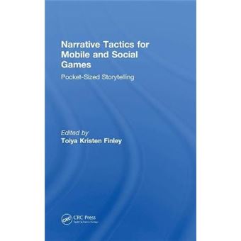 Narrative Tactics For Mobile And Social Games Pocketsized Storytelling - 1