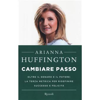 Cambiare passo | Arianna Stassinopoulos Huffington - 1