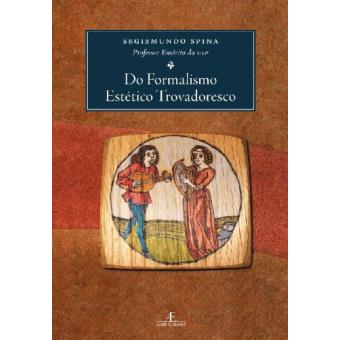 Do Formalismo Estetico Trovadoresco - 1