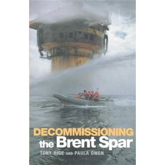Decommissioning the Brent Spar - Paperback - 1999 - 1