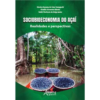 Sociobioeconomia Do Açaí: Realidades E Perspectivas - 1