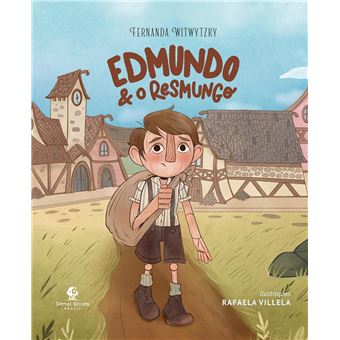 Edmundo E O Resmungo - Da Autora De Enquanto Ana Espera E É Para O Meu Bem - 1