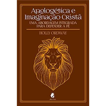 Apologética E Imaginação Cristã - 1