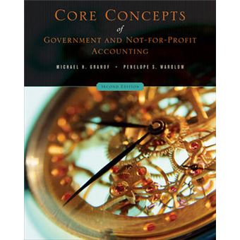 Core Concepts of Government and Not-for-Profit Accounting - Paperback - 2007 - 1