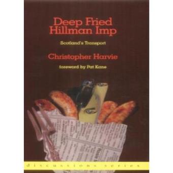 Deep-fried Hillman Imp - Sorting Out Scotland's Transport - Paperback - 2001 - 1