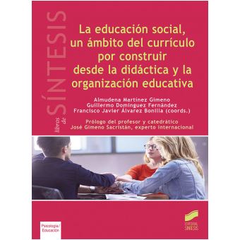 Educación Social, Un Ámbito Del Currículo Por Construir Desde La Didáctica Y La Organización Educativa - 1