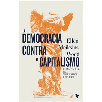 La Democracia Contra El Capitalismo - 1