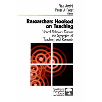 Researchers Hooked on Teaching - Noted Scholars Discuss the Synergies of Teaching and Research - Paperback - 1996 - 1