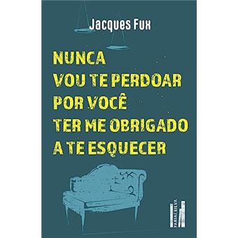 Nunca Vou Te Perdoar Por Você Ter Me Obrigado A Te Esquecer - 1