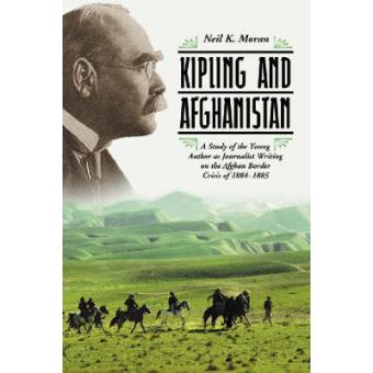 Kipling and Afghanistan - A Study of the Young Author as Journalist Writing on the Afghan Border Crisis of 1884-1885 - Paperback - 2005 - 1