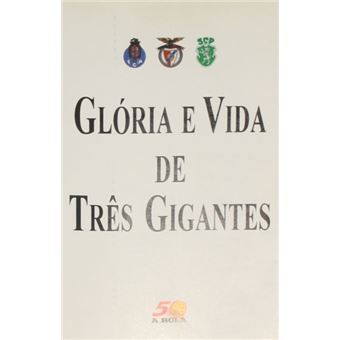 Glória e vida de três gigantes. - 1