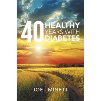 40 Healthy Years with Diabetes - Paperback / softback - 2014 - 1